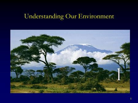 1 Understanding Our Environment. 2 Environmental Science.
