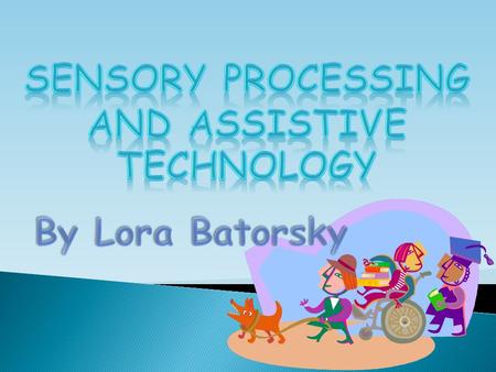 What is Sensory Processing Disorder? Have you ever experienced? A child who is constantly chewing on something, fidgeting or purposefully bumping into.