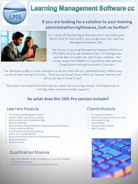 If you are looking for a solution to your training administration nightmares, look no further! For a once off fee (starting at the salary for a reasonably.