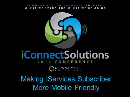 Making iServices Subscriber More Mobile Friendly `