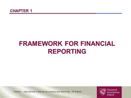 FRAMEWORK FOR FINANCIAL REPORTING