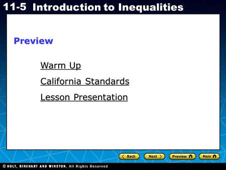 Holt CA Course 1 11-5 Introduction to Inequalities Warm Up Warm Up California Standards Lesson Presentation Preview.