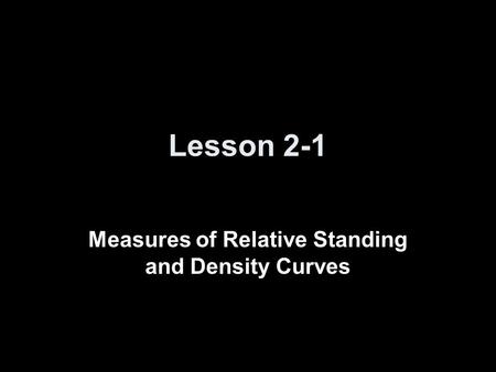 Measures of Relative Standing and Density Curves