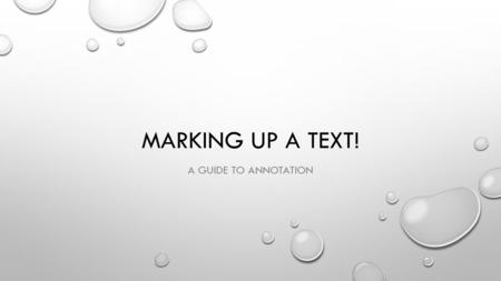 Marking up a text! A guide to annotation.