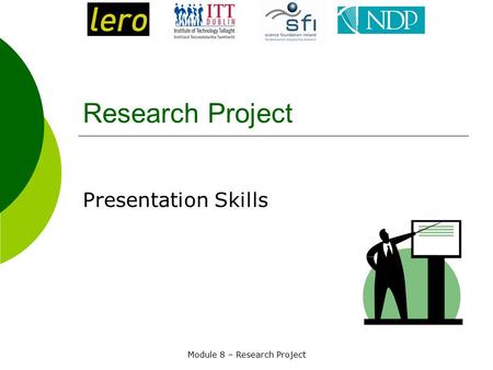 Module 8 – Research Project Research Project Presentation Skills.