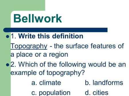 Bellwork 1. Write this definition