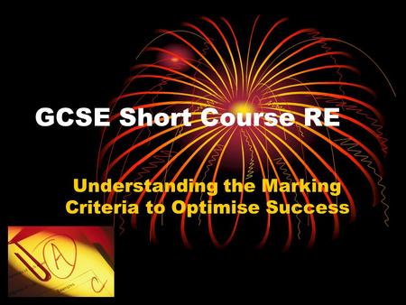 GCSE Short Course RE Understanding the Marking Criteria to Optimise Success.