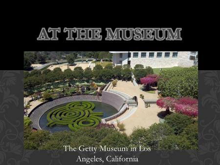 The Getty Museum in Los Angeles, California. PAINTINGS.