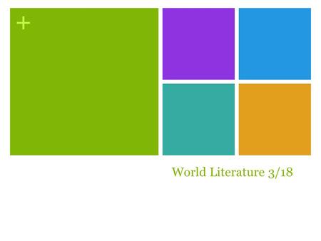 World Literature 3/18.