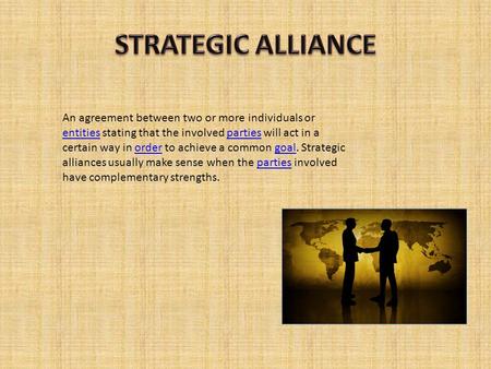 An agreement between two or more individuals or entities stating that the involved parties will act in a certain way in order to achieve a common goal.