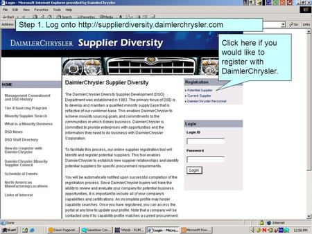 Click here if you would like to register with DaimlerChrysler. Step 1. Log onto