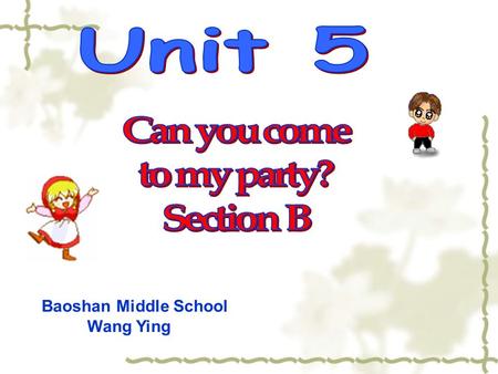 Baoshan Middle School Wang Ying. Step 1 Warm-up 1. Free Talk 2. Do some exercises.