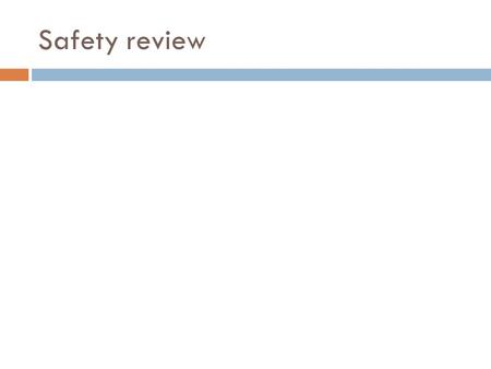 Safety review. CHAPTER 1 THE SCIENCE OF LIFE Lets play a game…  Am I alive?  How can you tell?