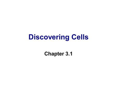 Discovering Cells Chapter 3.1. I. An Overview of Cells Cells: the basic unit of structure and function. TPS: What does basic mean?