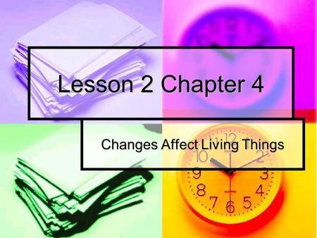 Changes Affect Living Things