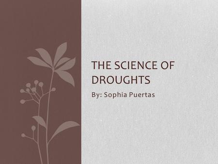The Science of Droughts