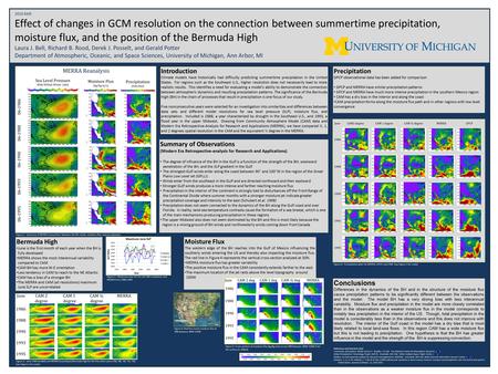 2010 AMS Effect of changes in GCM resolution on the connection between summertime precipitation, moisture flux, and the position of the Bermuda High Laura.