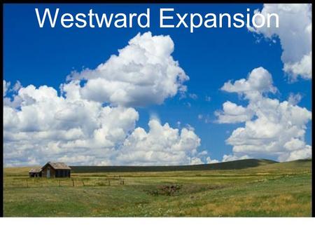 Westward Expansion. Push Factors - The civil war displaced thousands of farmers, former slaves, and other workers - eastern land was getting more expensive,