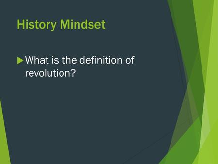 History Mindset  What is the definition of revolution?