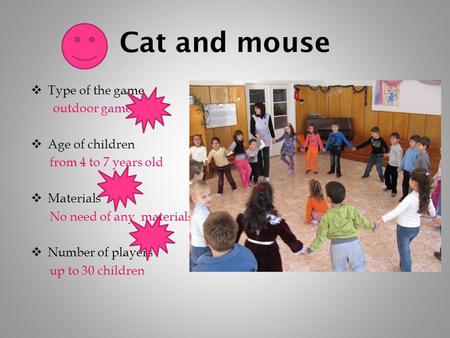 Cat and mouse Type of the game outdoor game Age of children