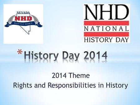 2014 Theme Rights and Responsibilities in History.
