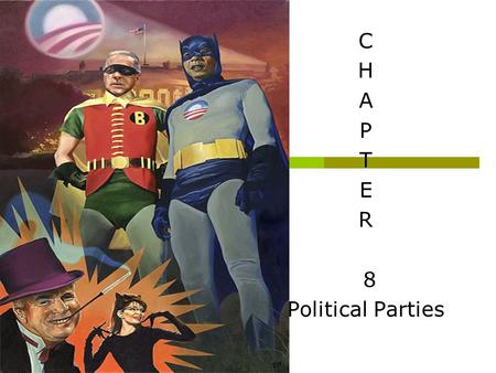 C H A P T E R 8 Political Parties. What is a Political Party? Definition: a group of political activists who organize to win elections, operate the government,
