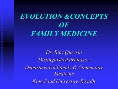 EVOLUTION &CONCEPTS OF FAMILY MEDICINE