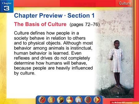 Chapter Preview 1 Chapter Preview · Section 1 The Basis of Culture (pages 72–76) Culture defines how people in a society behave in relation to others and.