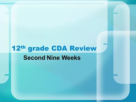 12 th grade CDA Review Second Nine Weeks. Main Idea Practice Once you can find the topic, you are ready to find the main idea. The main idea is the point.