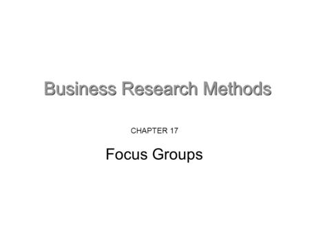CHAPTER 17 Focus Groups. What is a focus group? Focus groups involve a facilitated discussion between members, focused on a topic or area specified by.