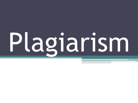 Plagiarism. Doing research puts you in a position to present views relevant to your topic other than your own. You will discover many interesting ideas.