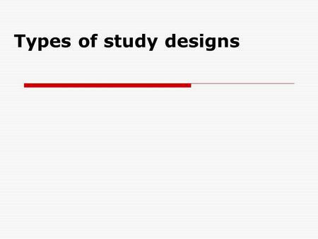 Types of study designs.