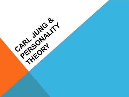 Carl Jung & personality theory
