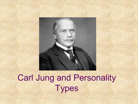 Carl Jung and Personality Types