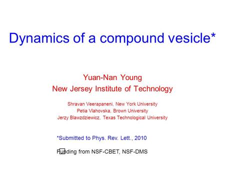 Dynamics of a compound vesicle*
