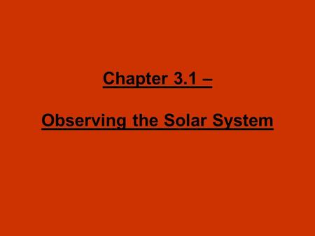 Chapter 3.1 – Observing the Solar System