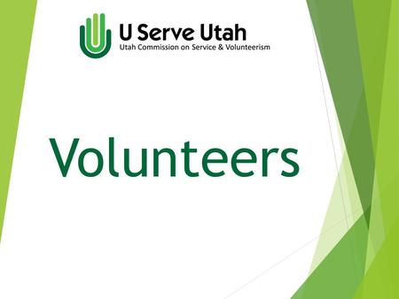 Volunteers. Build and Cultivate Help organizations effectively use service and volunteerism as a strategy to fulfil their mission and address critical.