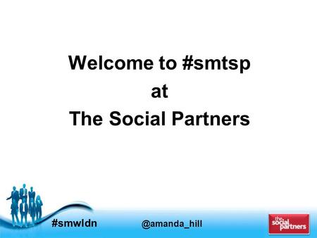 Free Powerpoint Templates #smwldn Welcome to #smtsp at The Social