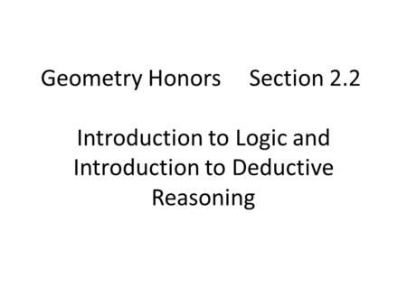 Geometry Honors Section 2. 2