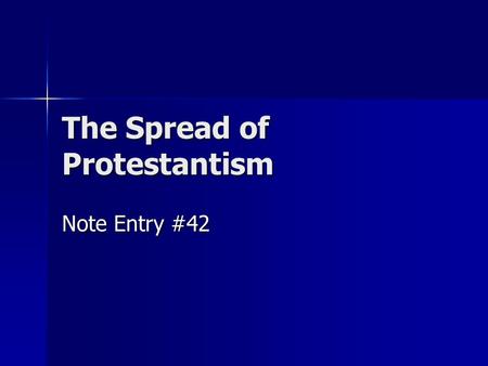 The Spread of Protestantism Note Entry #42. The Swiss Reformers Huldrych Zwingli: Swiss priest who led Protestants. Huldrych Zwingli: Swiss priest who.