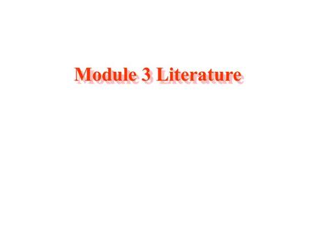 Module 3 Literature. English Song English Class Language Data Video Data English Song English Class Language Data Video Data.