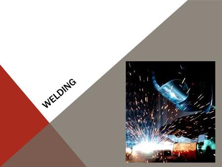 WELDING. NATURE OF WORK - Welders, cutters, solderers, and brazers held about 337,300 jobs in 2010 -Welders will either work outdoors or in a confined.