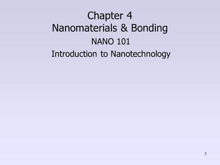 Chapter 4 Nanomaterials & Bonding