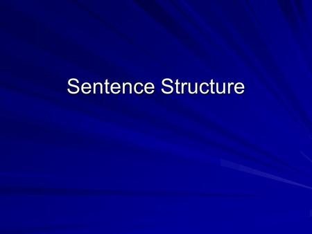 Sentence Structure. What is a Clause? A clause is a group of words that contains both and subject and verb. There are two clauses DEPENDENT and INDEPENDENT.