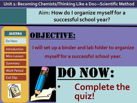 Do Now: Complete the quiz! Objective: