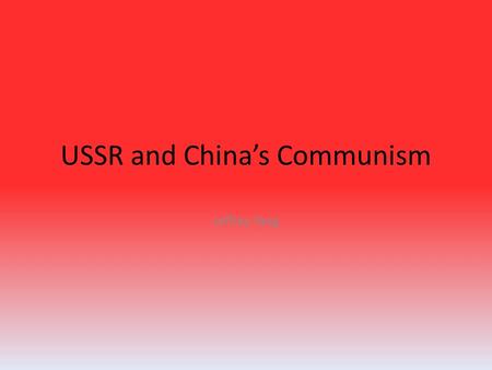 USSR and China’s Communism Jeffrey Yang. Collectivization An advertisement for the Dazhai commune in Shanxi province of China Similarities A propaganda.