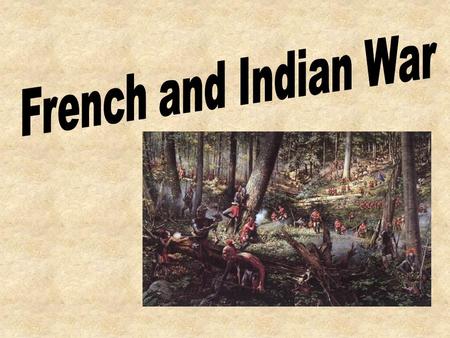 vs. 1753 - 1763 England and France were at war. Colonies Canada Some French people began moving to the American colonies from Canada. England did not.