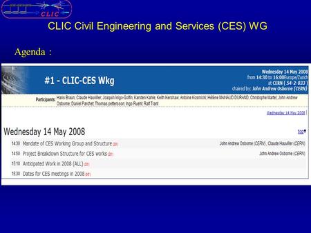 Agenda : CLIC Civil Engineering and Services (CES) WG.