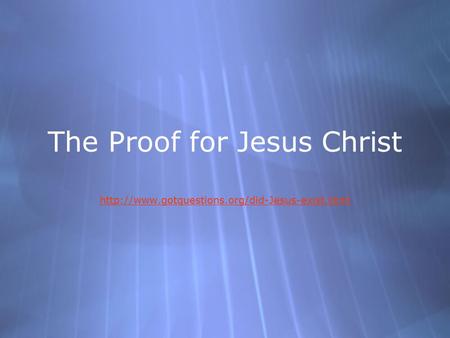 The Proof for Jesus Christ