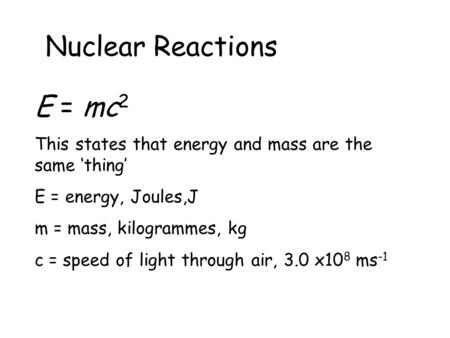 Nuclear Reactions E = mc2